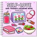 Self-Love: Girl Therapy Coloring Book, Spiral Bound, 40 pg. , 8.5" x 8.5" - Insatiable Sensations